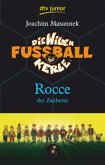 Rocce, der Zauberer / Die Wilden Fußballkerle Bd.12 Rocce, der Zauberer / Die Wilden Fußballkerle Bd.12