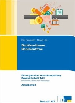 Bankkaufmann/Bankkauffrau, Prüfungstrainer Abschlussprüfung Bankwirtschaft, 2 Bde. - Gronwald, Dirk;Lilje, Nicola