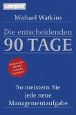 Die entscheidenden 90 Tage