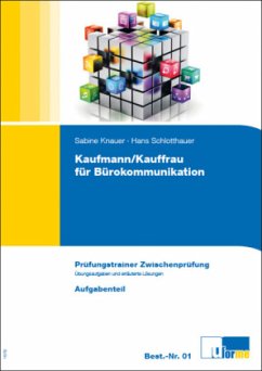 Kaufmann/Kauffrau für Bürokommunikation, Prüfungstrainer Zwischenprüfung, 2 Bde. - Knauer, Sabine; Schlotthauer, Hans