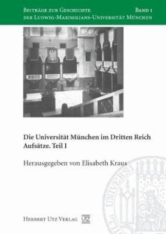 Die Universität München im Dritten Reich - Kraus, Elisabeth (Hrsg.)