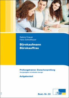 Bürokaufmann/Bürokauffrau, Prüfungstrainer Zwischenprüfung, 2 Bde. - Knauer, Sabine; Schlotthauer, Hans; Stein, Helmut