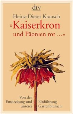 »Kaiserkron und Päonien rot ...« - Krausch, Heinz-Dieter