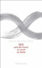 Zen und die Kunst, zu zweit zu leben - Salvi, Flavia Mazelin