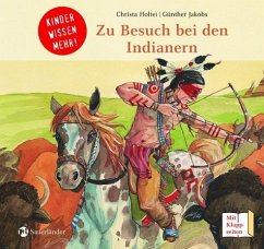 Zu Besuch bei den Indianern - Holtei, Christa; Jakobs, Günther