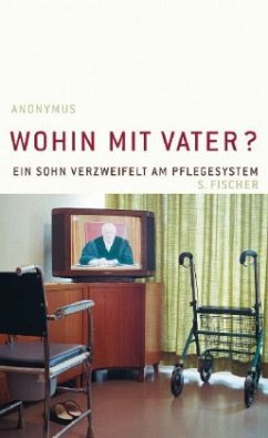 Wohin mit Vater? - Anonym