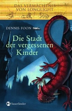 Die Stadt der vergessenen Kinder - Foon, Dennis