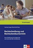 Rechtschreibung und Rechtschreibunterricht - Schulpädagogik