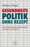 Gesundheitspolitik ohne Rezept