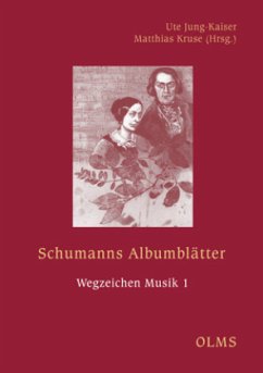 Schumanns Albumblätter - Jung-Kaiser, Ute / Kruse, Matthias (Hgg.)