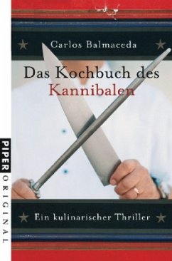 Das Kochbuch des Kannibalen - Balmaceda, Carlos