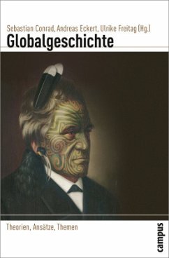 Globalgeschichte - Conrad, Sebastian / Eckert, Andreas / Freitag, Ulrike (Hgg.)