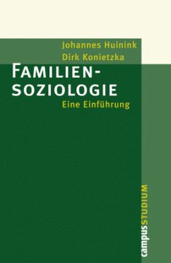 Familiensoziologie - Huinink, Johannes;Konietzka, Dirk