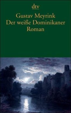 Der weiße Dominikaner - Meyrink, Gustav