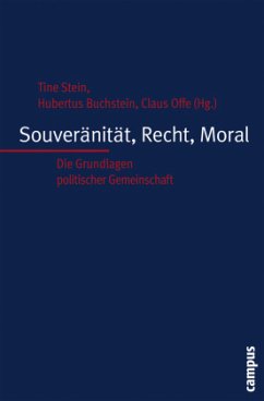 Souveränität, Recht, Moral - Stein, Tine / Buchstein, Hubertus / Offe, Claus (Hgg.)