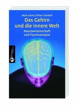 Das Gehirn und die innere Welt - Solms, Mark / Turnbull, Oliver