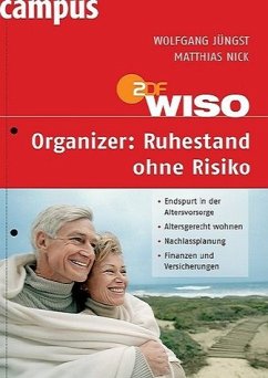 WISO Organizer: Ruhestand ohne Risiko - Jüngst, Wolfgang; Nick, Matthias