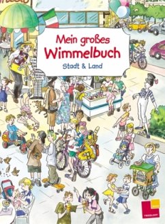 Mein großes Wimmelbuch, Stadt & Land - Wongel, Günter