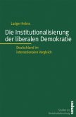 Die Institutionalisierung der liberalen Demokratie