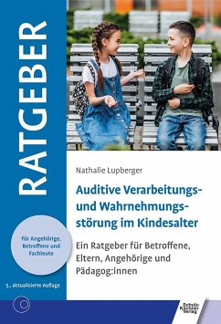 Auditive Verarbeitungs- und Wahrnehmungsstörung im Kindesalter - Lupberger, Nathalie