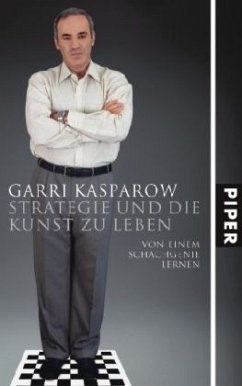 Strategie und die Kunst zu leben - Kasparow, Garri