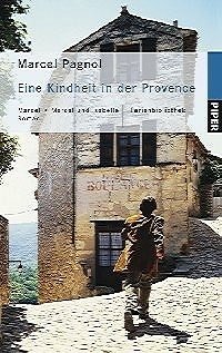 Eine Kindheit in der Provence - Pagnol, Marcel