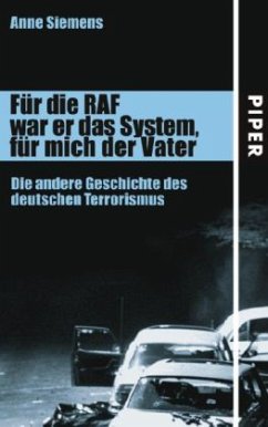 Für die RAF war er das System, für mich der Vater - Ameri-Siemens, Anne