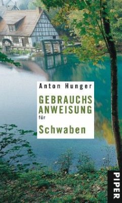 Gebrauchsanweisung für Schwaben - Hunger, Anton