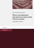 Wege und Irrwege der mittelalterlichen Textausgaben