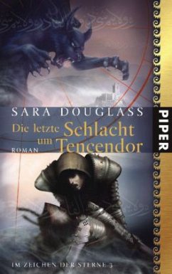 Die letzte Schlacht um Tencendor / Im Zeichen der Sterne Bd.3 - Douglass, Sara