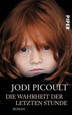 Die Wahrheit der letzten Stunde - Picoult, Jodi