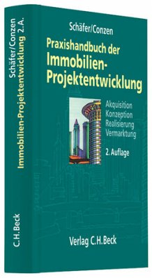 Praxishandbuch Immobilien-Projektentwicklung - Schäfer, Jürgen / Conzen, Georg (Hgg.)