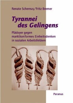 Tyrannei des Gelingens - Schernus, Renate;Bremer, Fritz