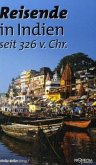 Reisende in Indien seit 326 v. Chr. Reisende in Indien seit 326 v. Chr.