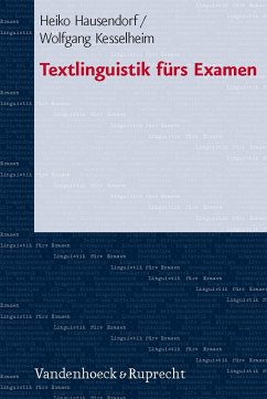 Textlinguistik fürs Examen - Hausendorf, Heiko;Kesselheim, Wolfgang