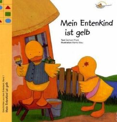 Mein Entenkind ist gelb - Preiß, Gerhard;Blau, Marika