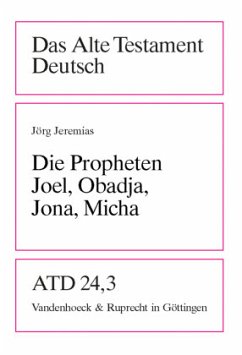 Die Propheten Joel, Obadja, Jona, Micha / Das Alte Testament Deutsch (ATD) Tlbd.24/3 - Jeremias, Jörg