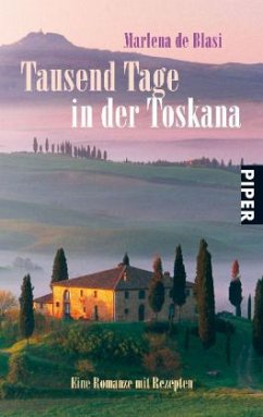 Tausend Tage in der Toskana - De Blasi, Marlena