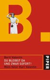 Du bleibst da und zwar sofort!, Geschenkausgabe