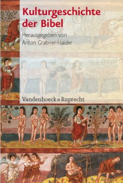 Kulturgeschichte der Bibel - Grabner-Haider, Anton (Hrsg.)