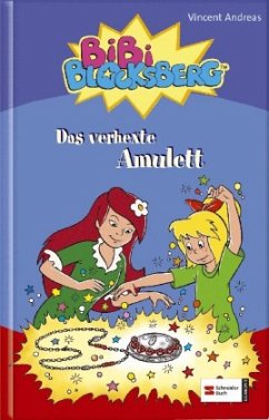 Das verhexte Amulett / Bibi Blocksberg Sonderband Bd.1 - Andreas, Vincent