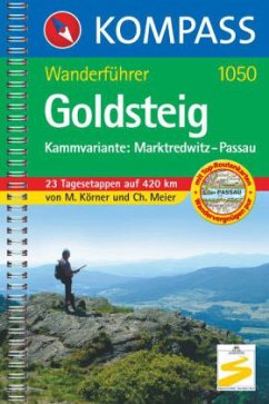 Kompass Wanderführer Goldsteig, Kammvariante - Körner, Michael;Meier, Christine