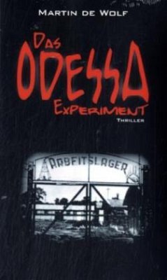 Das Odessa-Experiment - Wolf, Martin de