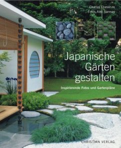 Japanische Gärten gestalten - Chesshire, Charles
