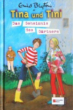 Das Geheimnis des Gärtners / Tina und Tini Bd.6 - Blyton, Enid