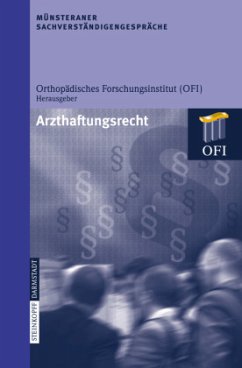 Arzthaftungsrecht - Orthopädisches Forschungsinstitut (OFI) (Hrsg.)