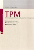 TPM, Effiziente Instandhaltung und Maschinenmanagement