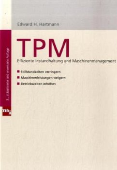 TPM, Effiziente Instandhaltung und Maschinenmanagement - Hartmann, Edward H.