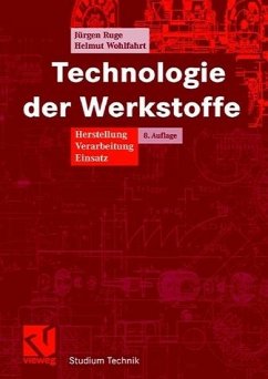 Technologie der Werkstoffe - Ruge, Jürgen / Wohlfahrt, Helmut