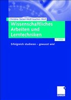 Wissenschaftliches Arbeiten und Lerntechniken - Stickel-Wolf, Christine / Wolf, Joachim